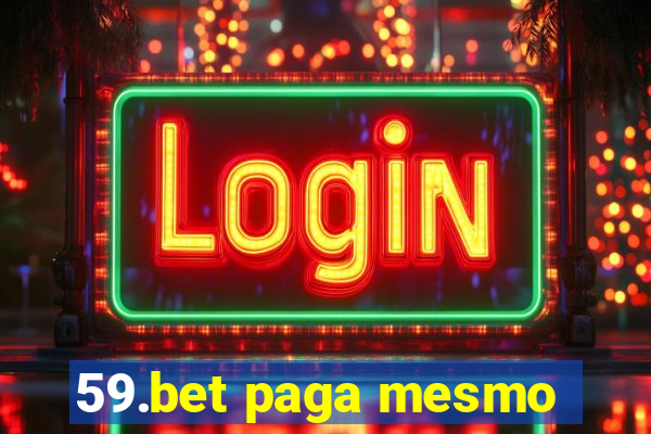 59.bet paga mesmo